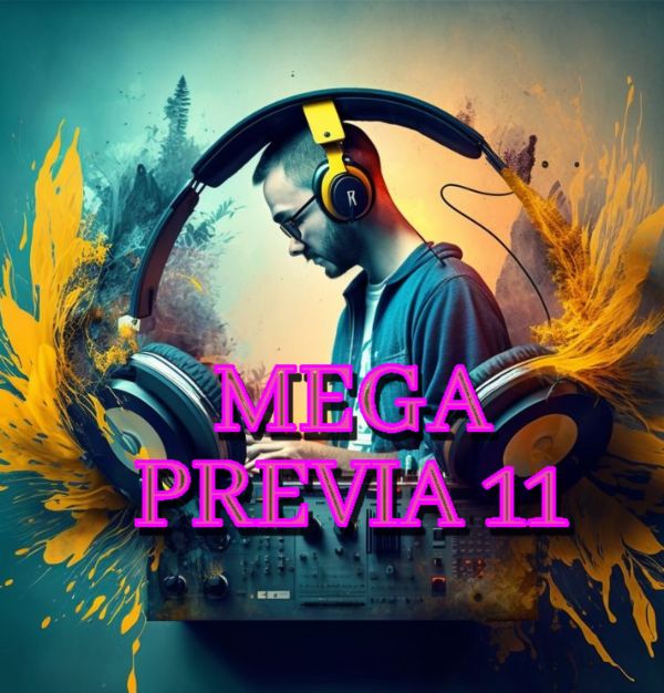 MEGA PREVIA 11 - NOVIEMBRE 2023 MUSICA PARA DESCARGAR 