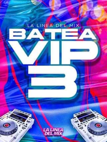 BATEA VIP REMIX 3 