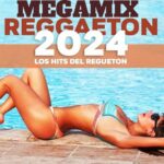 DESCARGAR REGGAETON 2024 MEGA MIX