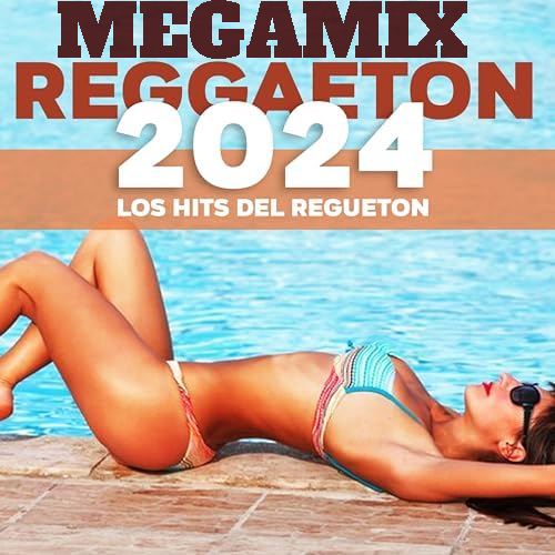 DESCARGAR REGGAETON 2024 MEGA MIX 