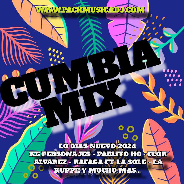 DESCARGAR MIX CUMBIA 2024 - LO MAS NUEVO 