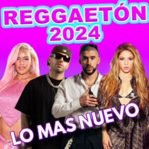 MIX REGGAETON 2024 LO MAS NUEVO