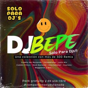 DJ BEPE - SOLO PARA DJS 2024